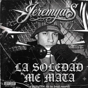 La soledad me mata by Jeremyas La nueva Tentación