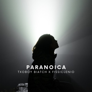 Txoboy Biatch - Paranoica (feat. Fissiclenio)