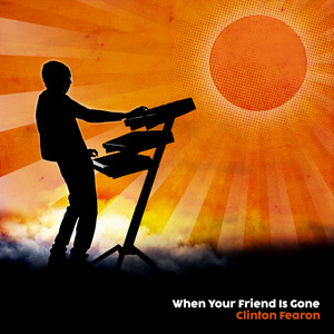 When Your Friend Is Gone - Acoustic by Clinton Fearon