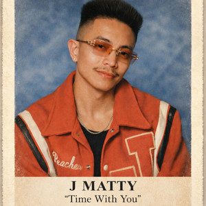 Time With You by J Matty