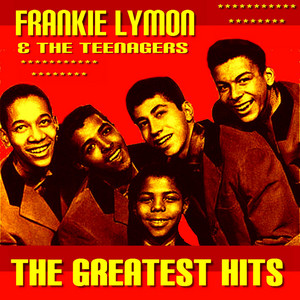 Frankie Lymon & The Teenagers Greatest Hits - Compilation by