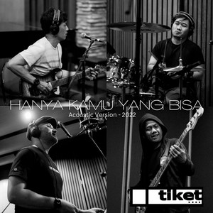 Hanya Kamu Yang Bisa (Acoustic Version) - 2022 Remastered by Tiket