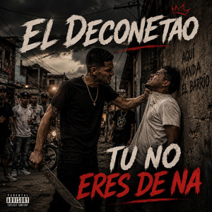 Tu no eres de na by El Deconectao
