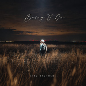 Bring It On by Fitz Brothers