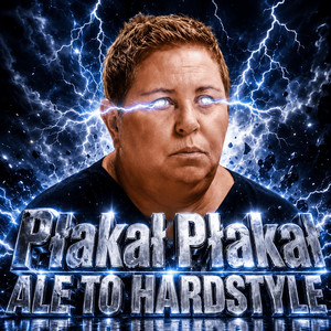 Płakał Płakał Ale to Hardstyle by pinkinthecup