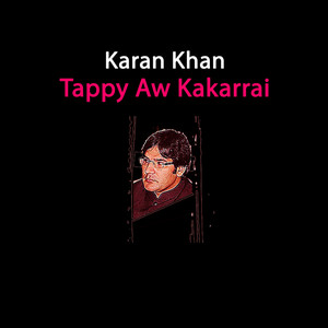 Karan Khan - Tappy Aw Kakarrai