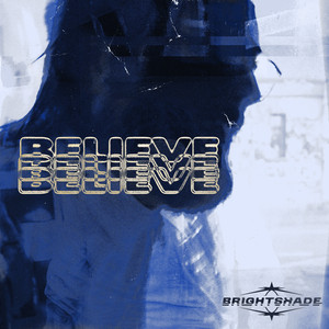 Believe by Brightshade