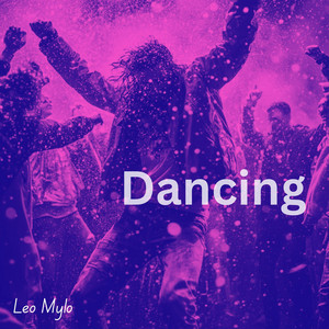 Dancing by Leo Mylo