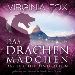 Das Drachenmädchen (Das Zeichen des Drachen) Audiobook