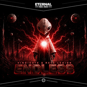 Endless (Cosmic Radiation) by Vindicate, Rave Legion, Eternal Records
