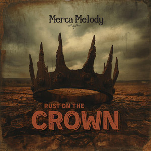 Rust on the Crown by Merca Melody