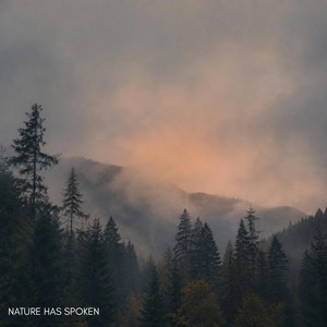 Nature Has Spoken by F R A N