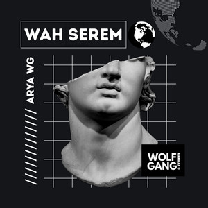 ARYA WG - Wah Serem
