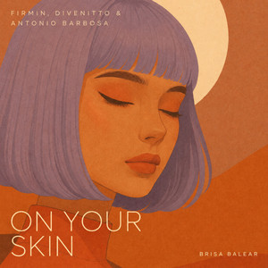On Your Skin by Divenitto, Firmin, António Barbosa
