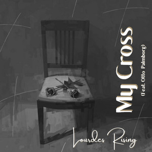 My Cross by Lourdes Rising, Otto Palmborg