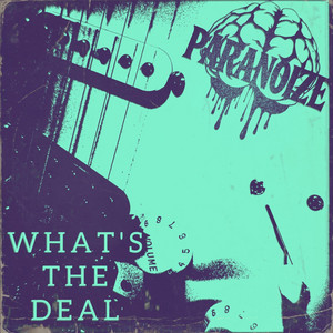 What's the Deal by Paranoize