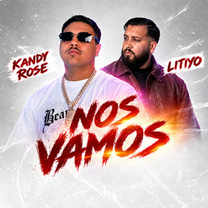 Nos Vamos by KANDY ROSE, LITIYO