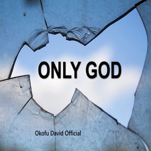 Okofu David Official - Only God