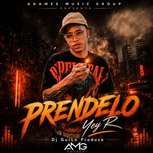 PRENDELO by Dj GuiLo Produce, Yey R