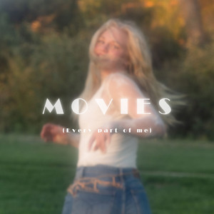 Movies - every part of me by Lexi Faye