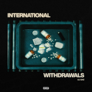 INTERNATIONAL WITHDRAWALS by LIL GAZ