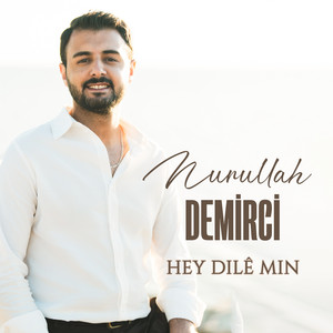 Hey Dilê Min by Nurullah Demirci
