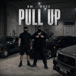 PULL UP by MGEE, BM