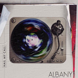 Hail My Call — Albany