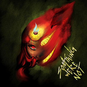 Something We're Not by DayBreak Escape