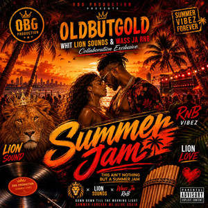 Summer Jam by OldbutGold Exclusive, Lion Sound, Wass Ja RnB