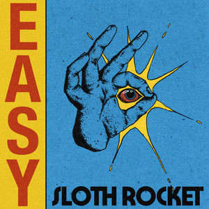 Easy by Sloth Rocket