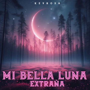 Mi Bella Luna Extraña by Kevroxa