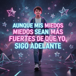 AUNQUE MIS MIEDOS SEAN MAS FUERTES by LENZDJ