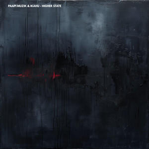 Higher State by Paapi Muzik, IKAHU