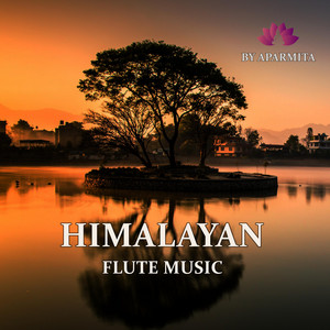 Aparmita - Himalayan Flute Music Epi. 62