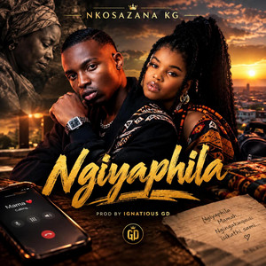 Ngiyaphila by Ignatious GD, Nkosazana KG