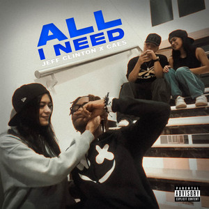ALL I NEED by Jeff Clinton, Caes