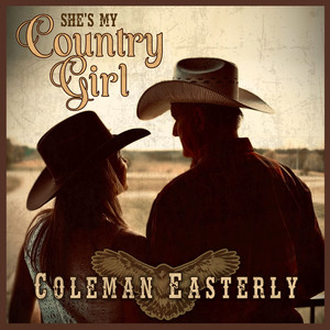 She's My Country Girl by Coleman Easterly