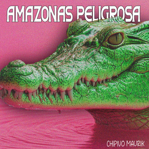 Amazonas Peligrosa by Chvipo Maurik
