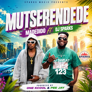 Madedido (Mutserendende(Dj Sparks) by Dj Sparks Zw