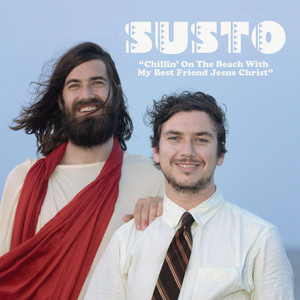 Chillin' On The Beach With My Best Friend Jesus Christ by Susto