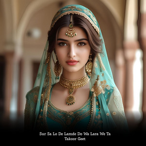Takoor Geets - Sur Sa Lo De Lamde Do Wa Lara We Ta