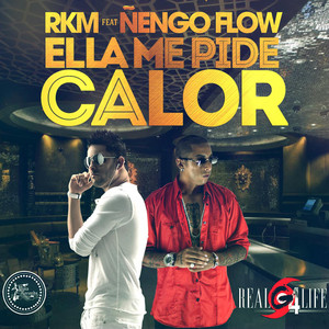 Ella Me Pide Calor (feat. Nengo Flow) by R.K.M & Ken-Y
