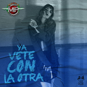 Ya Vete Con la Otra by Matty y Los Palafox
