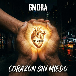 CORAZON SIN MIEDO by GMORA