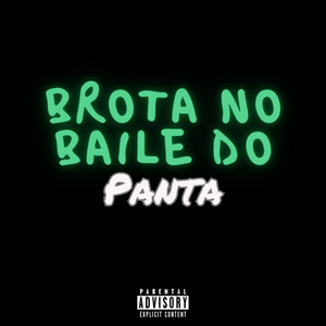 Dj Menor Piu & Nego Trufa - BROTA NO BAILE DO PANTA