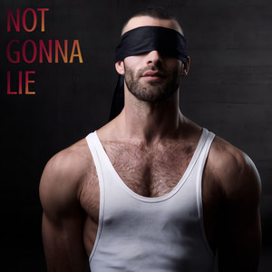 Not Gonna Lie by Midas Wildeve