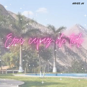 Eres capaz de todo by Camila Buzze