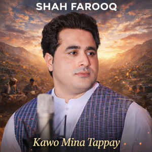 Shah Farooq - Kawo Mina Tappay