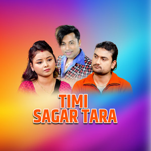 Khuman Adhikari & Bishnu Majhi - Timi Sagar Tara (feat. Asmita Dallakoti)